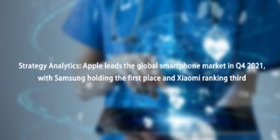 Strategy Analytics: Apple leads the global smartphone market in Q4 2021, with Samsung holding the first place and Xiaomi ranking third